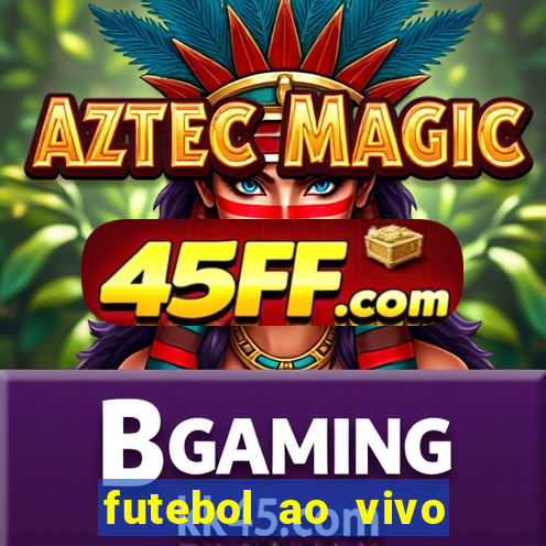 futebol ao vivo sem travar